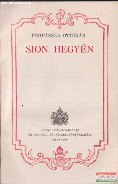 Prohászka Ottokár - Sion hegyén