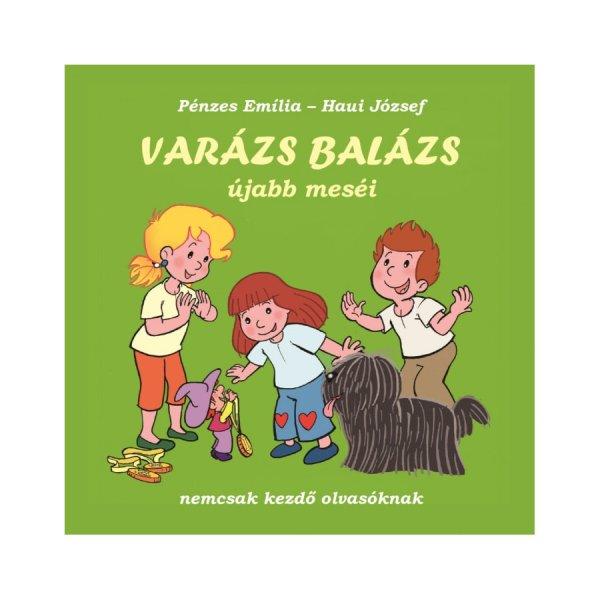 Varázs Balázs újabb meséi