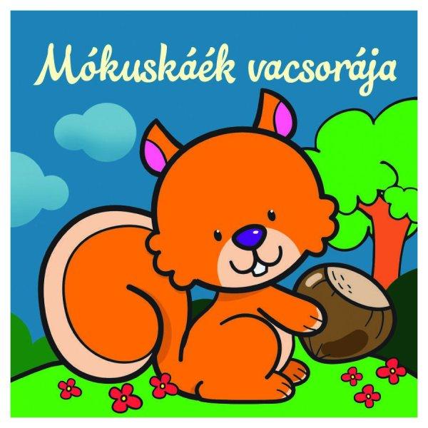 Mókuskáék vacsorája – Állati kalandok