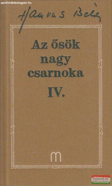 Hamvas Béla - Az ősök nagy csarnoka IV.