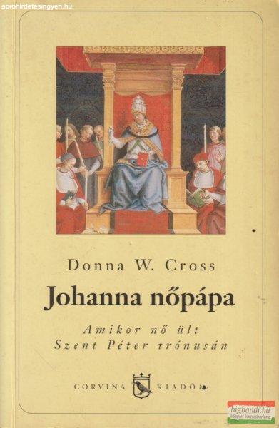 Donna W. Cross - Johanna nőpápa