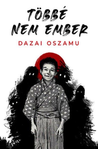 Többé nem ember - Dazai Oszamu