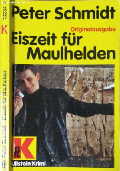 Eiszeit für Maulhelden (Ullstein Krimi 10234) - Peter Schmidt