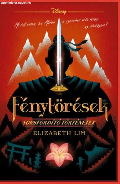 Disney - Fénytörések - Sorsfordító történetek