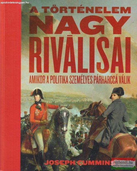 Joseph Cummins - A történelem nagy riválisai