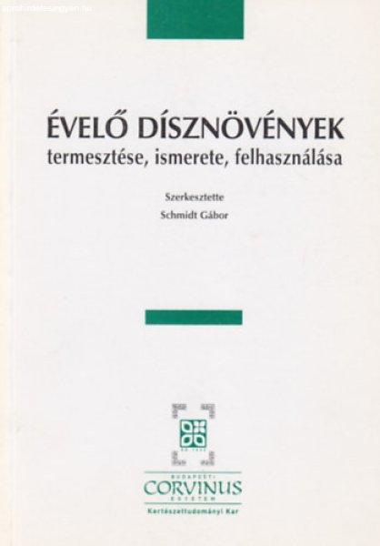 Évelő dísznövények termesztése, ismerete, felhasználása - Dr. Gerzson
László -Dr. Lászai György -Szerkesztő Dr. Schmidt Gábor