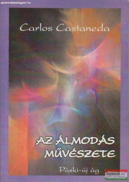 Carlos Castaneda - Az álmodás művészete