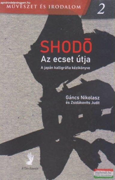 Gáncs Nikolasz, Zsidákovits Judit - Shodó - Az ecset útja - A japán
kalligráfia kézikönyve