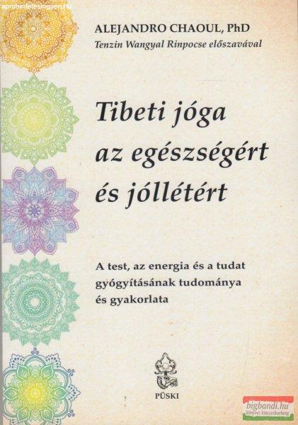 Alejandro Chaoul, PhD - Tibeti jóga az egészségért és jóllétért