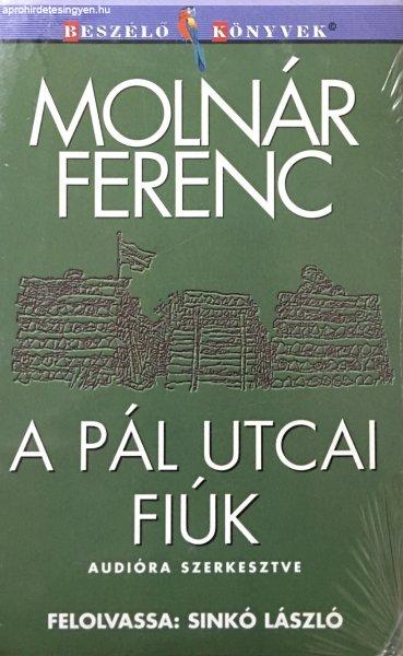 A pál utcai fiúk - Felolvassa: Sinkó László (Hangoskönyv - 2 db audio
kazetta) - Molnár Ferenc