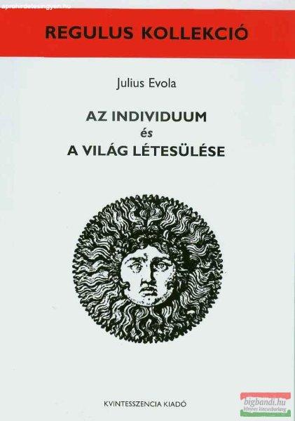 Julius Evola - Az individuum és a világ létesülése