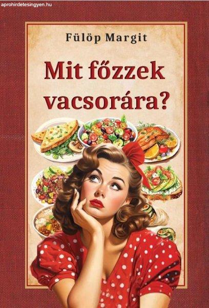 Mit főzzek vacsorára?