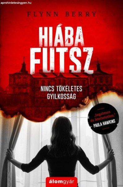 Flynn Berry: Hiába futsz