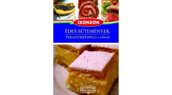 Édes sütemények - Parasztkrémes és a többiek