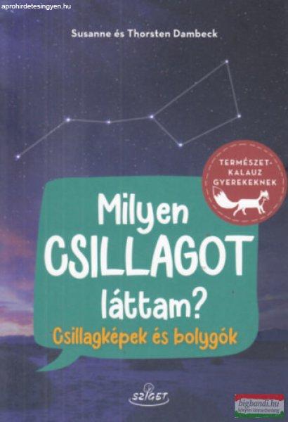 Susanne és Thorsten Dambeck - Milyen csillagot láttam? - Csillagképek és
bolygók