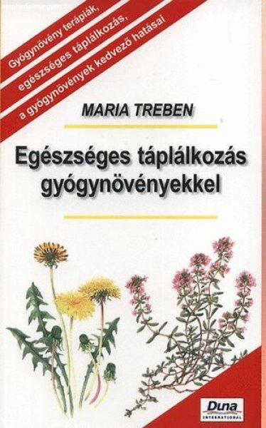 Egészséges táplálkozás gyógynövényekkel - Maria Treben