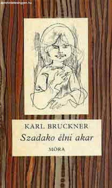 Szadako élni akar - Karl Bruckner