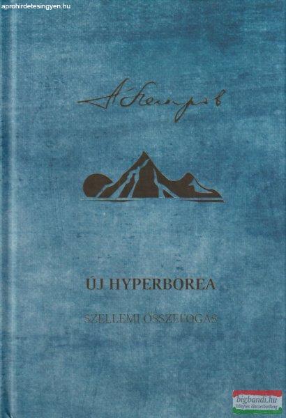 Arkagyij Petrov - Új Hyperborea - Szellemi összefogás