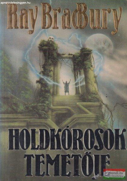 Ray Bradbury - Holdkórosok temetője