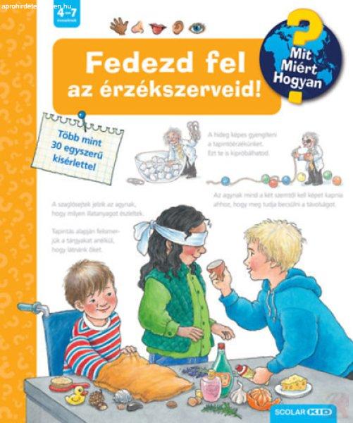 FEDEZD FEL AZ ÉRZÉKSZERVEID! 