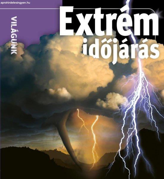 Extrém időjárás - Világunk