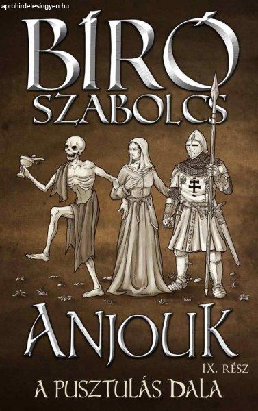 Anjouk IX. - A pusztulás dala