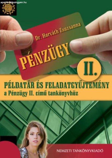 Pénzügy II. - Példatár és feladatgyűjtemény a Pénzügy II. című
tankönyvhöz - Dr. Horváth Zsuzsanna