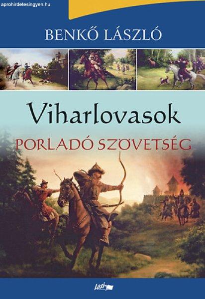 Viharlovasok - Porladó szövetség - Benkő László