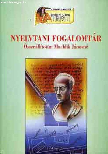 Nyelvtani fogalomtár - Machlik Jánosné (szerk.)