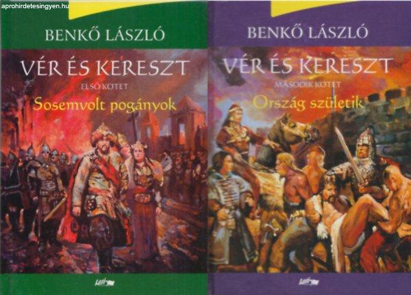 Vér és kereszt - Sosemvolt pogányok + Ország születik (2 kötet) - Benkő
László