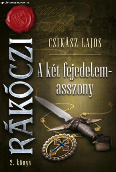 A két fejedelemasszony - Csikász Lajos