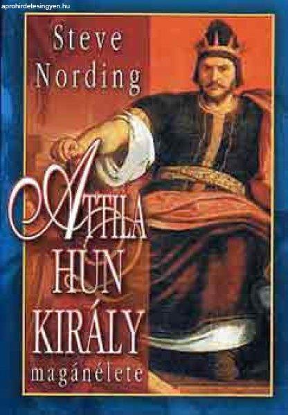 Attila hun király magánélete - Steve Nording