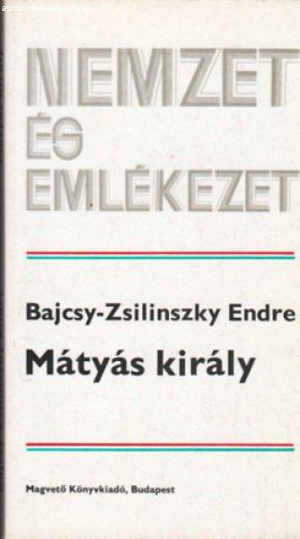 Mátyás király - Bajcsy-Zsilinszky Endre