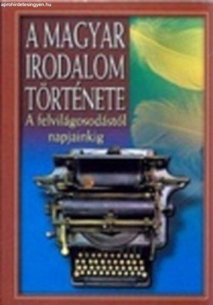 A magyar irodalom története - A felvilágosodástól napjainkig - Szilágyi V.
Ferenc