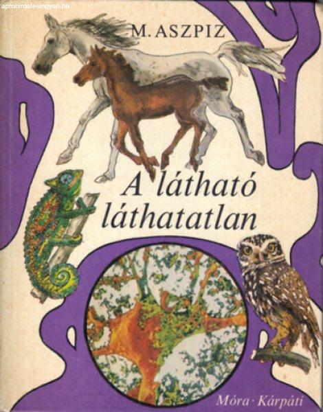 A látható láthatatlan - M. Aszpiz