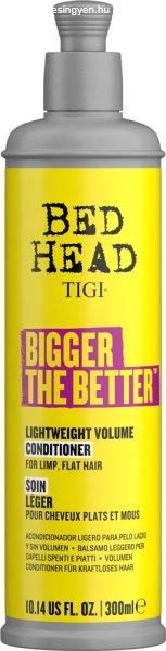 Tigi Volumennövelő balzsam Bed Head Bigger The Better (Lightweight
Volume Conditioner) 300 ml