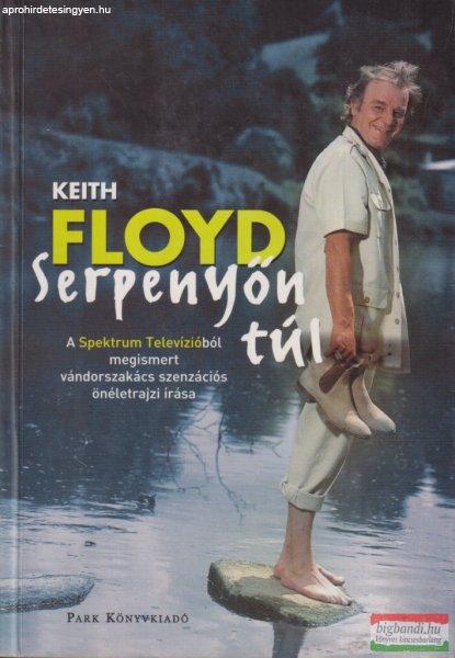 Keith Floyd - Serpenyőn túl