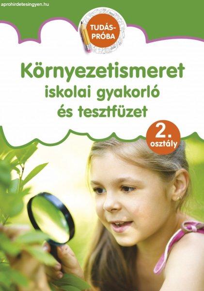 Környezetismeret - iskolai gyakorló és tesztfüzet 2. osztály