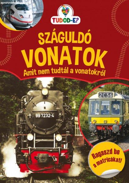 Száguldó vonatok - Amit nem tudtál a vonatokról