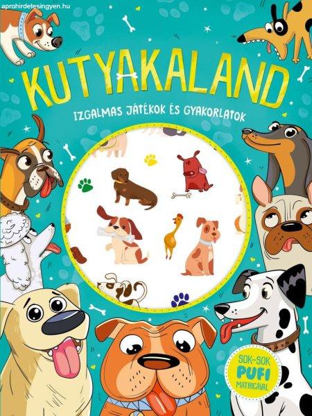 Kutyakaland - Izgalmas játékok és gyakorlatok