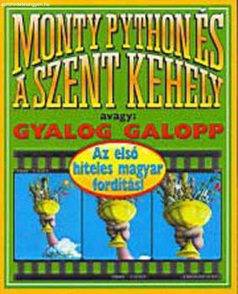 Monty Python és a Szent Kehely avagy: Gyalog galopp -
Chapman-Cleese-Gilliam-Idle-Jones-Palin