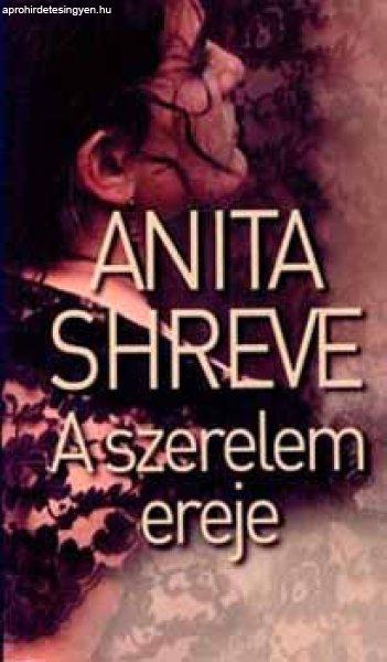 A szerelem ereje - Anita Shreve