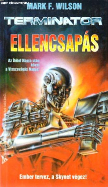 Terminator: Ellencsapás - Mark F. Wilson