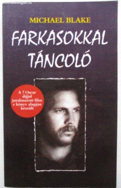 Farkasokkal táncoló - Michael Blake