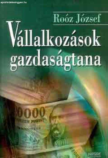 Vállalkozások gazdaságtana - Dr. Roóz József