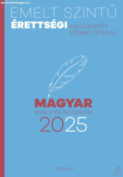 EMELT SZINTŰ ÉRETTSÉGI - MAGYAR NYELV ÉS IRODALOM 2025