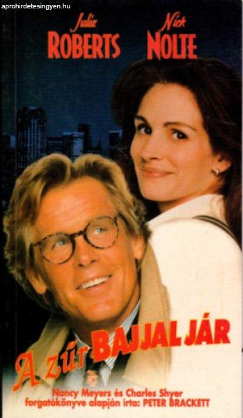 A zűr bajjal jár (Julia Roberts, Nick Nolte) - Peter Brackett