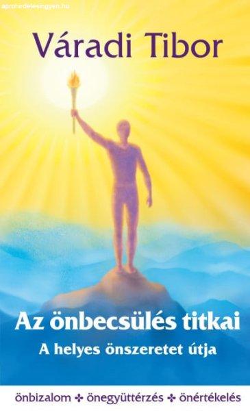 Az önbecsülés titkai – A helyes önszeretet útja