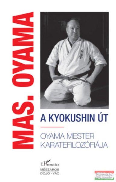 Masutatsu Oyama - A kyokushin út