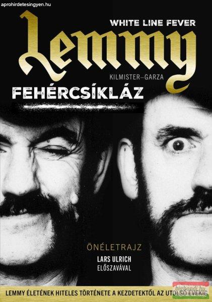 Lemmy Kilmister, Janiss Garza - Fehércsíkláz